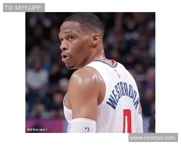 拉塞尔威斯布鲁克：从NBA巨星到篮球文化的引领者与变革者